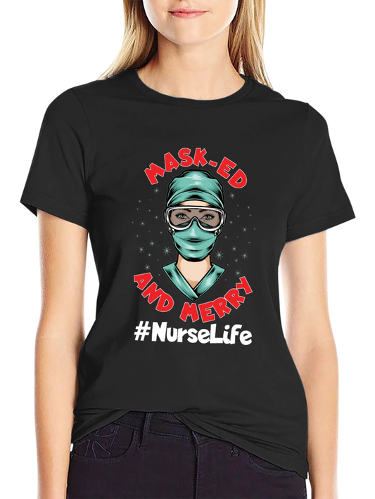 Masked and Merry #NurseLife T-Shirt