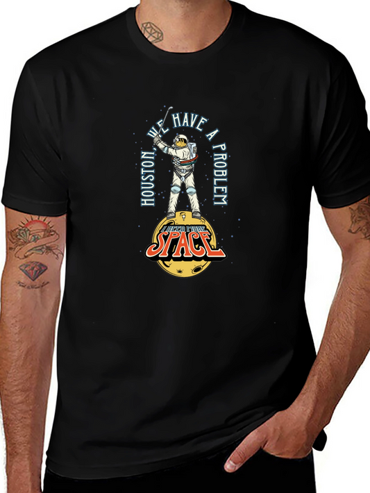 Houston We Have A Problem Space T-Shirt