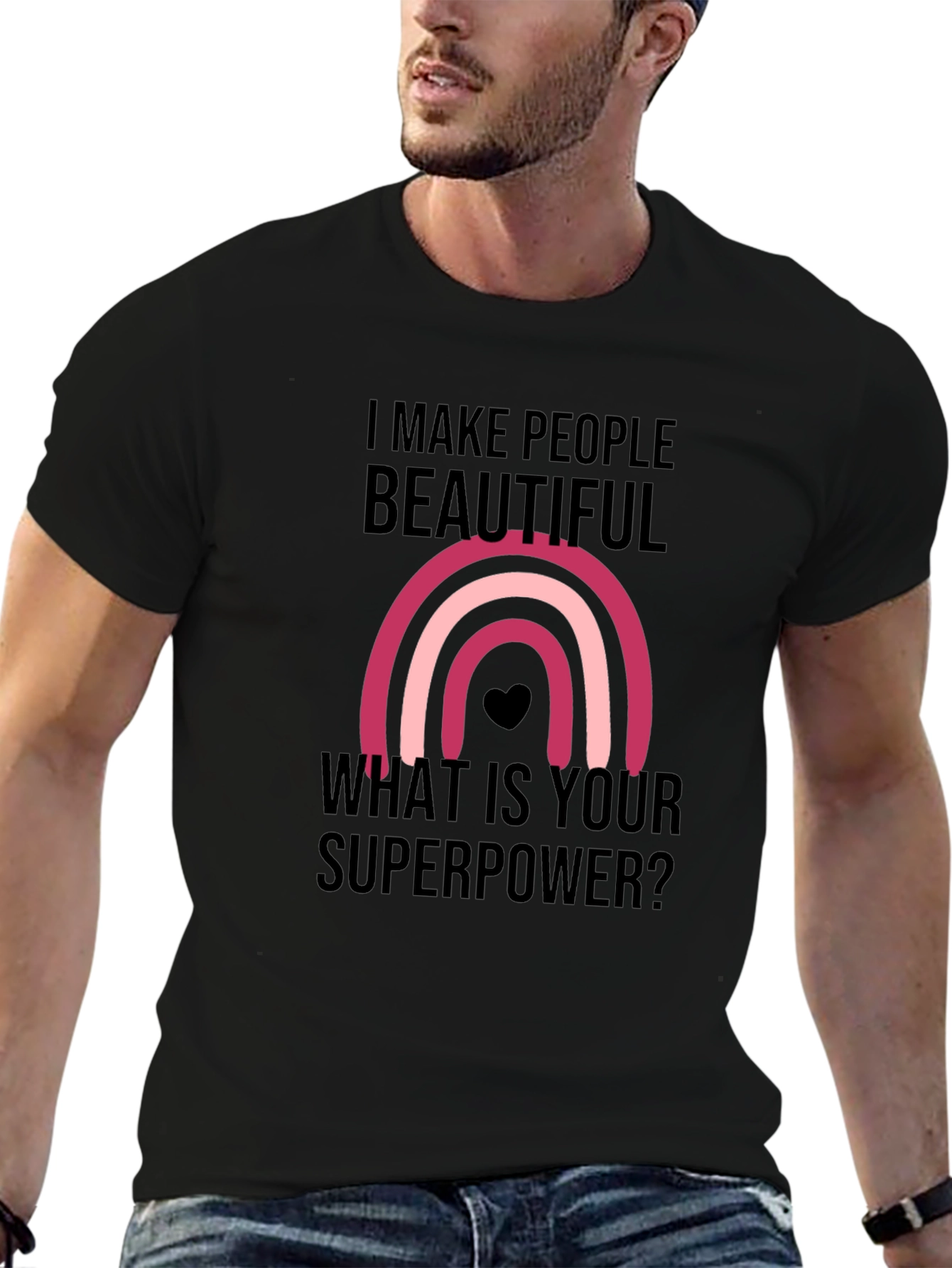 I Make People Beautiful T-Shirt