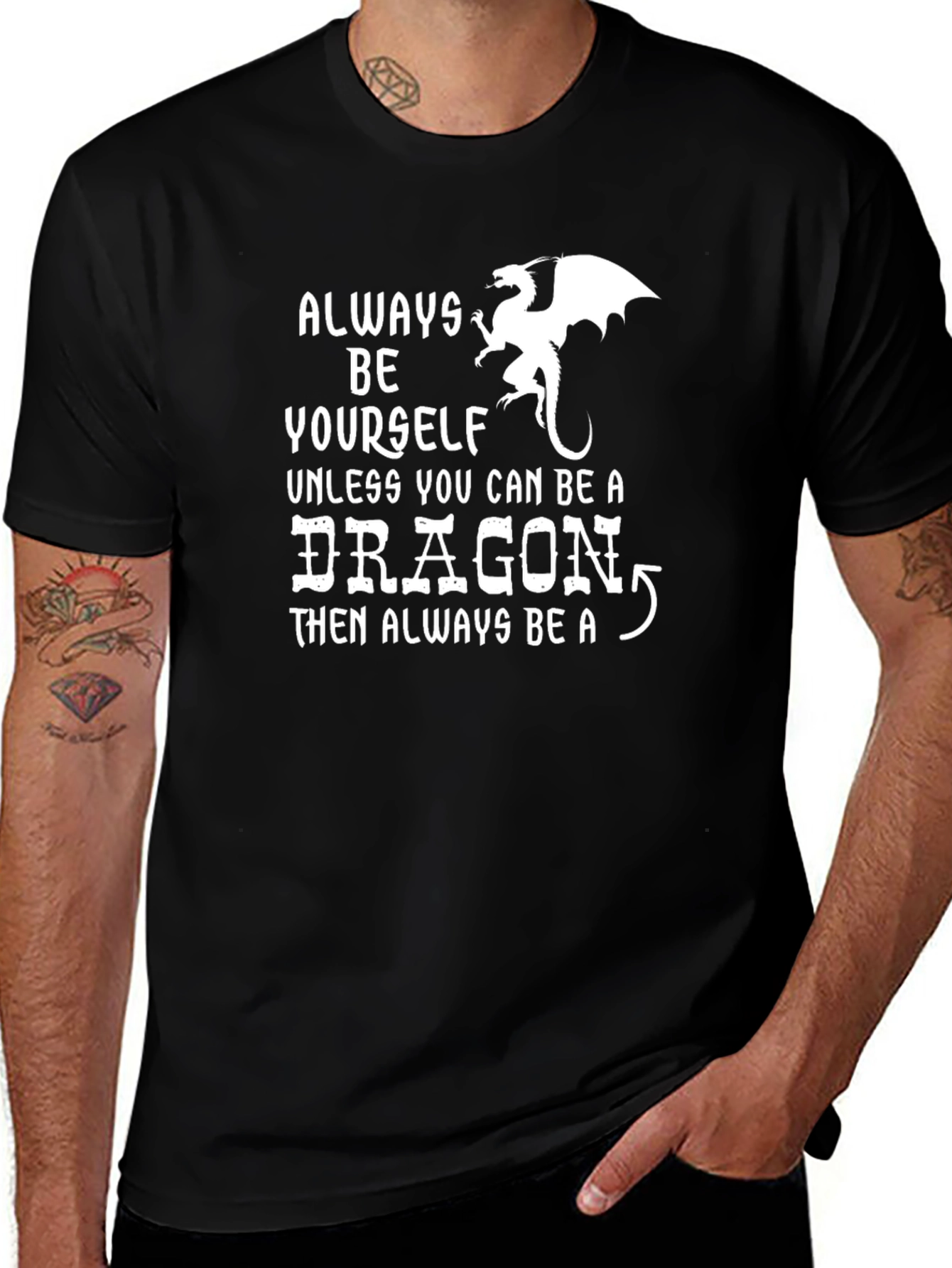 Always Be a Dragon T-Shirt | Funny Novelty Tee