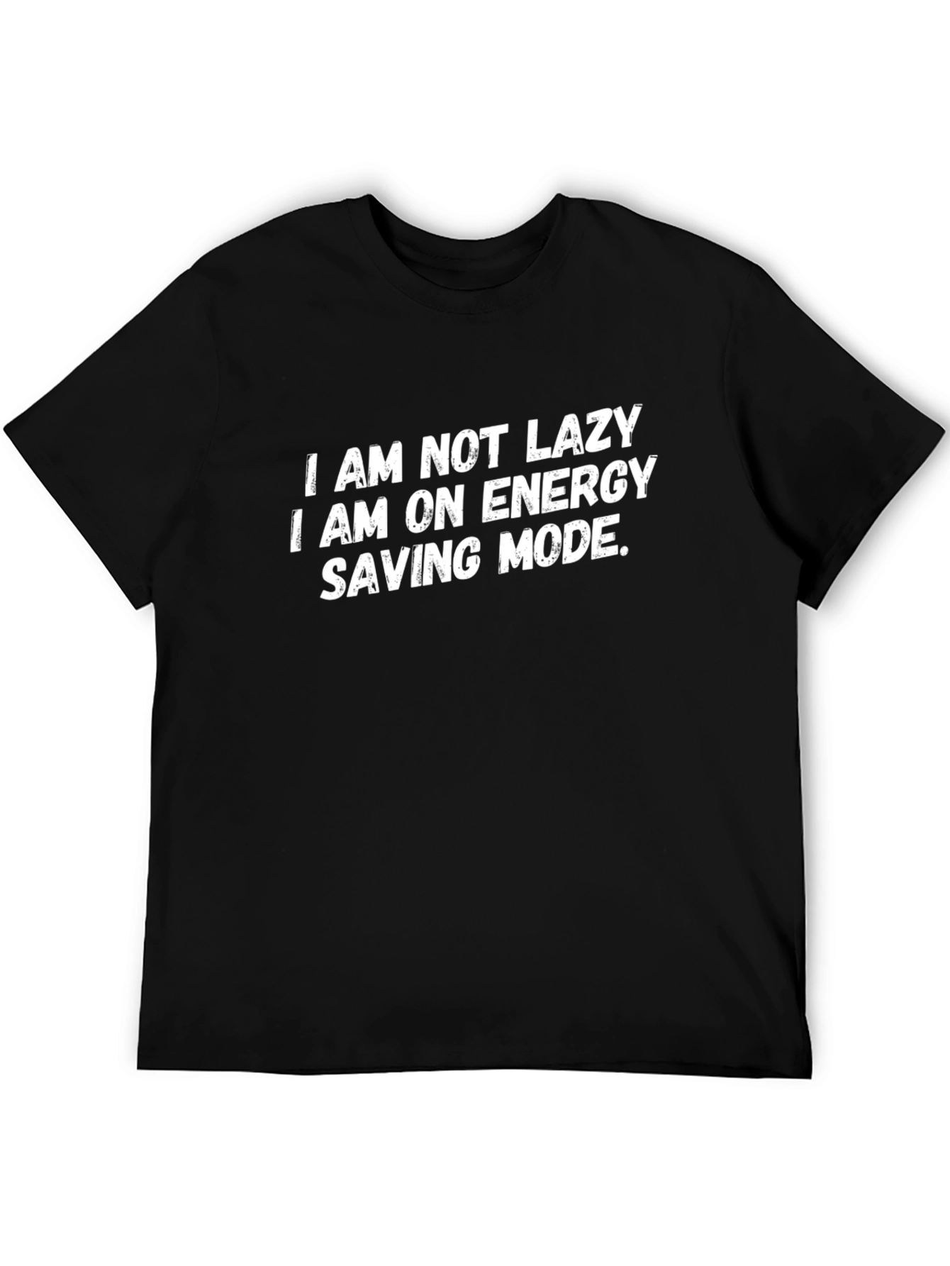 Funny Im Not Lazy Energy Saving Mode Black T-Shirt