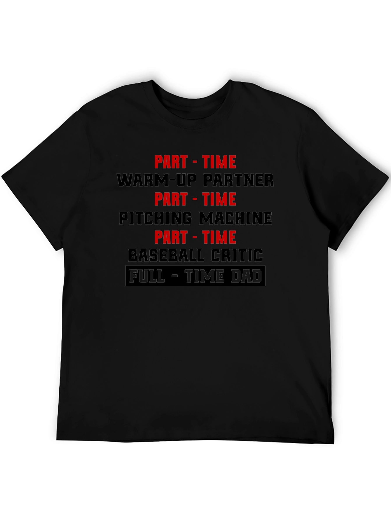 Part Time Warm Up Dad T-Shirt