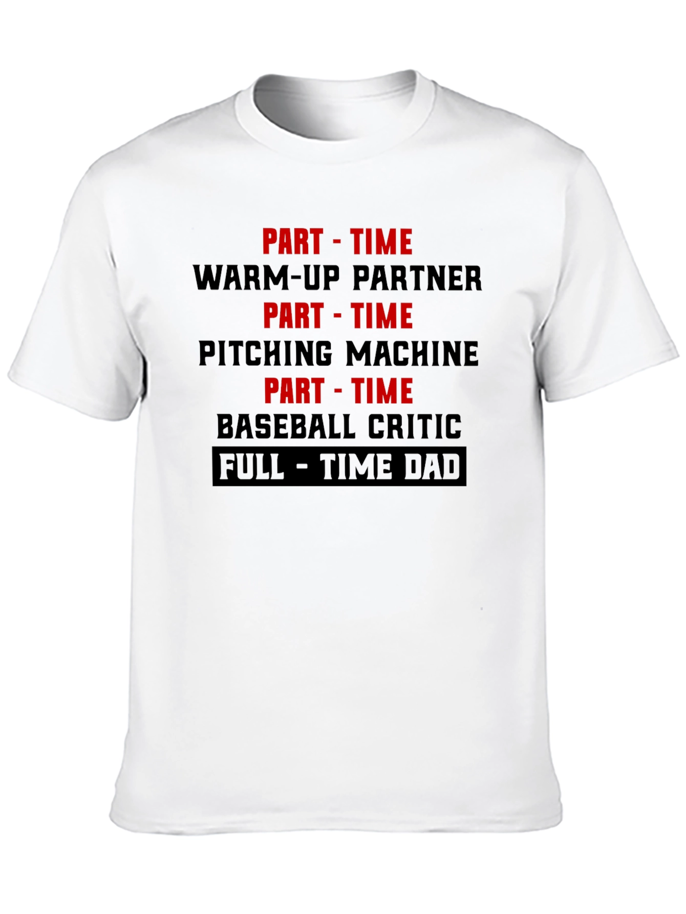 Part Time Warm Up Dad T-Shirt
