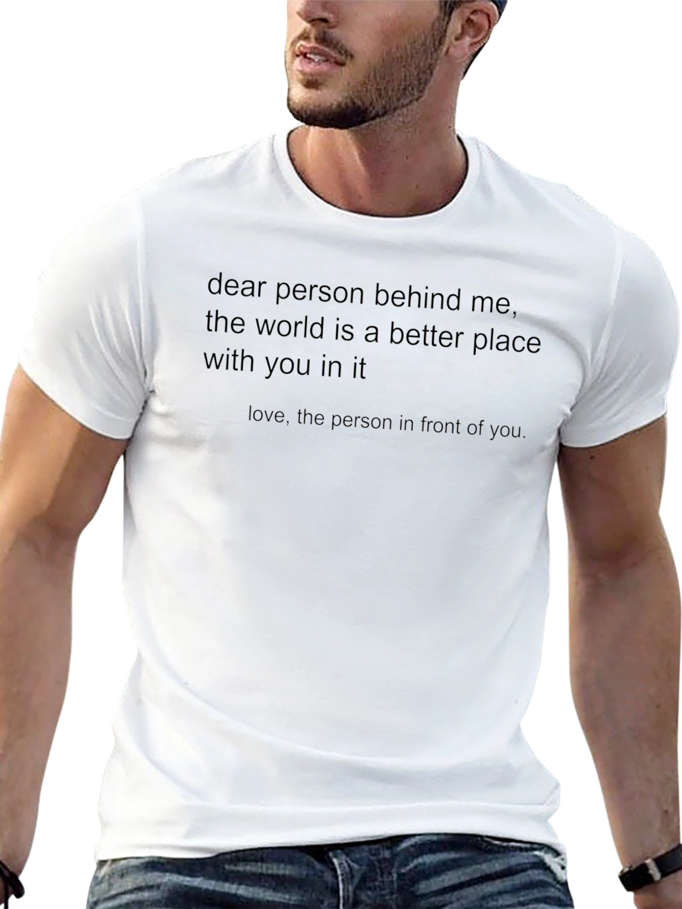 Inspirational T-Shirt - Dear Person Behind Me Graphic Tee