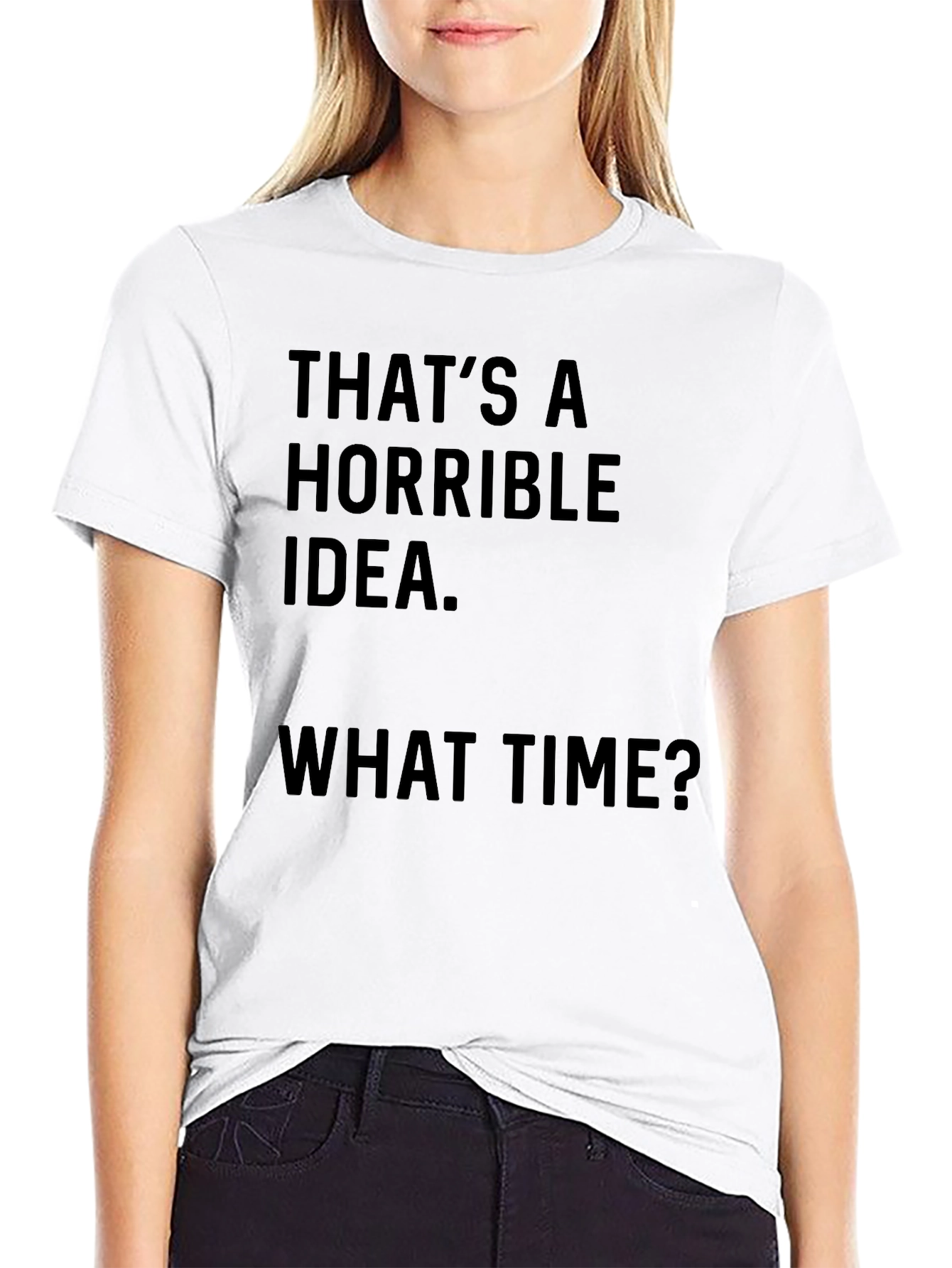 Horrible Idea T-Shirt - Funny Graphic Tee