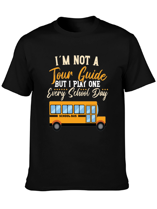School Bus Driver Tee - Im Not a Tour Guide