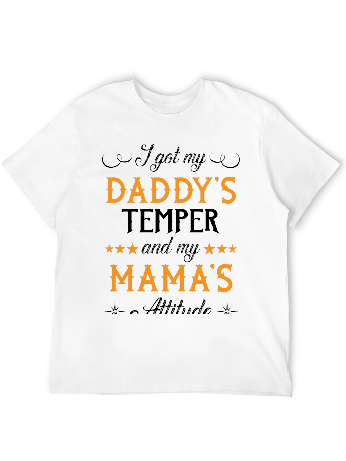 I Got My Daddys Temper T-Shirt