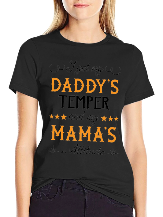 I Got My Daddys Temper T-Shirt