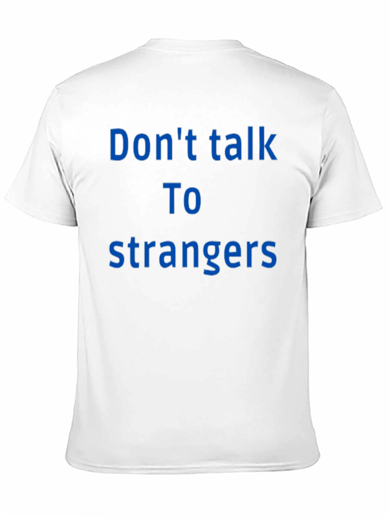 Dont Talk To Strangers Graphic Tee