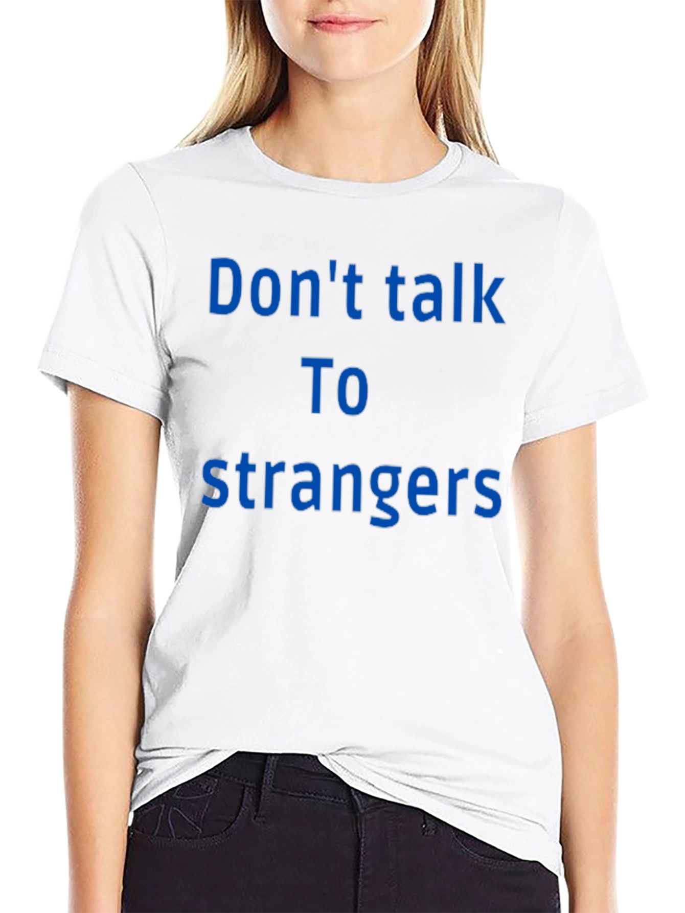 Dont Talk To Strangers Graphic Tee