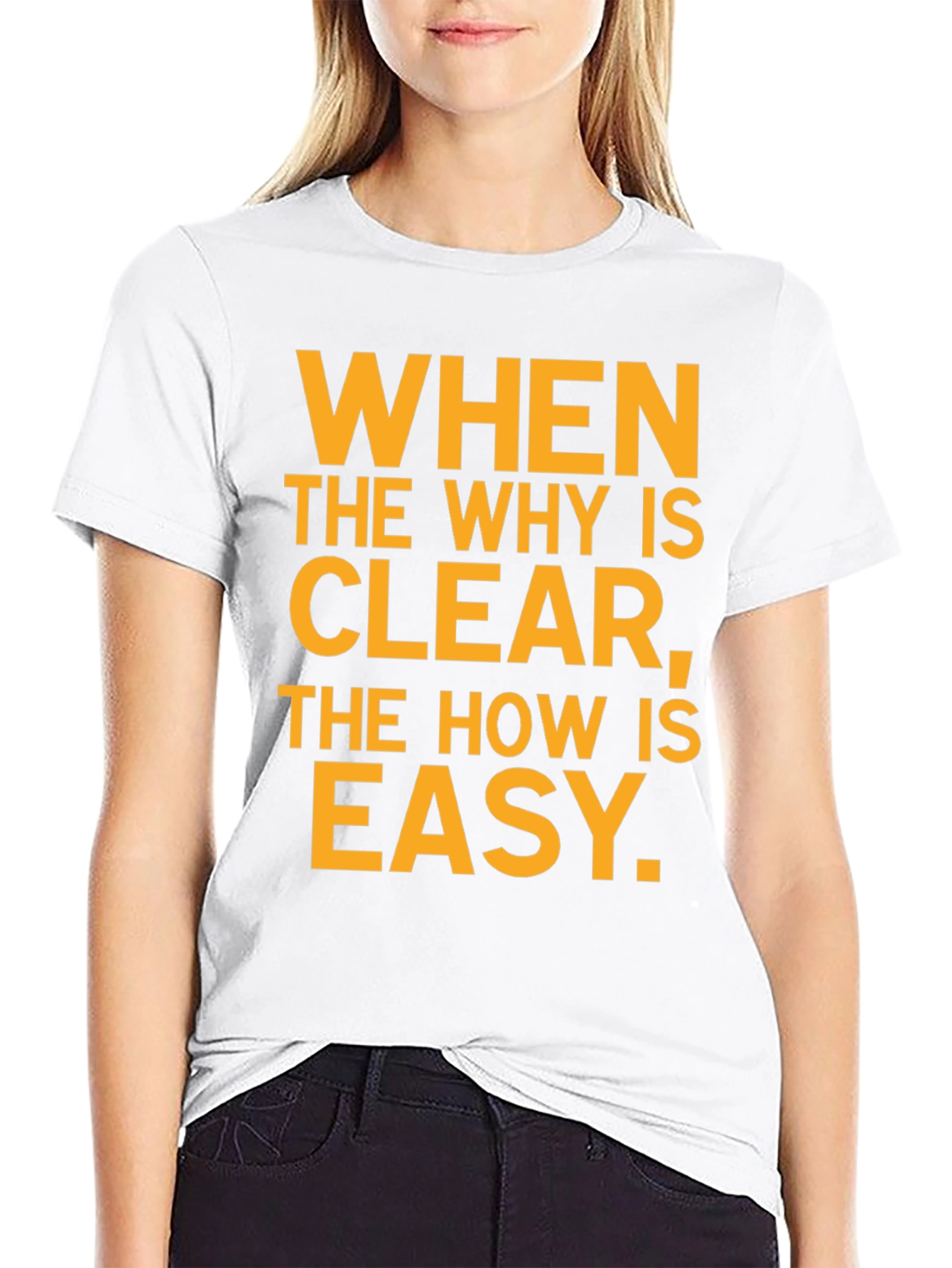 Inspirational Black T-Shirt: When the Why Is Clear...