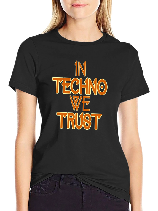 In Techno We Trust Graphic T-Shirt