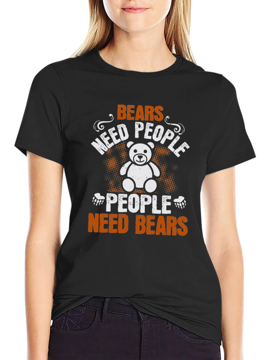 Bears Need People T-Shirt
