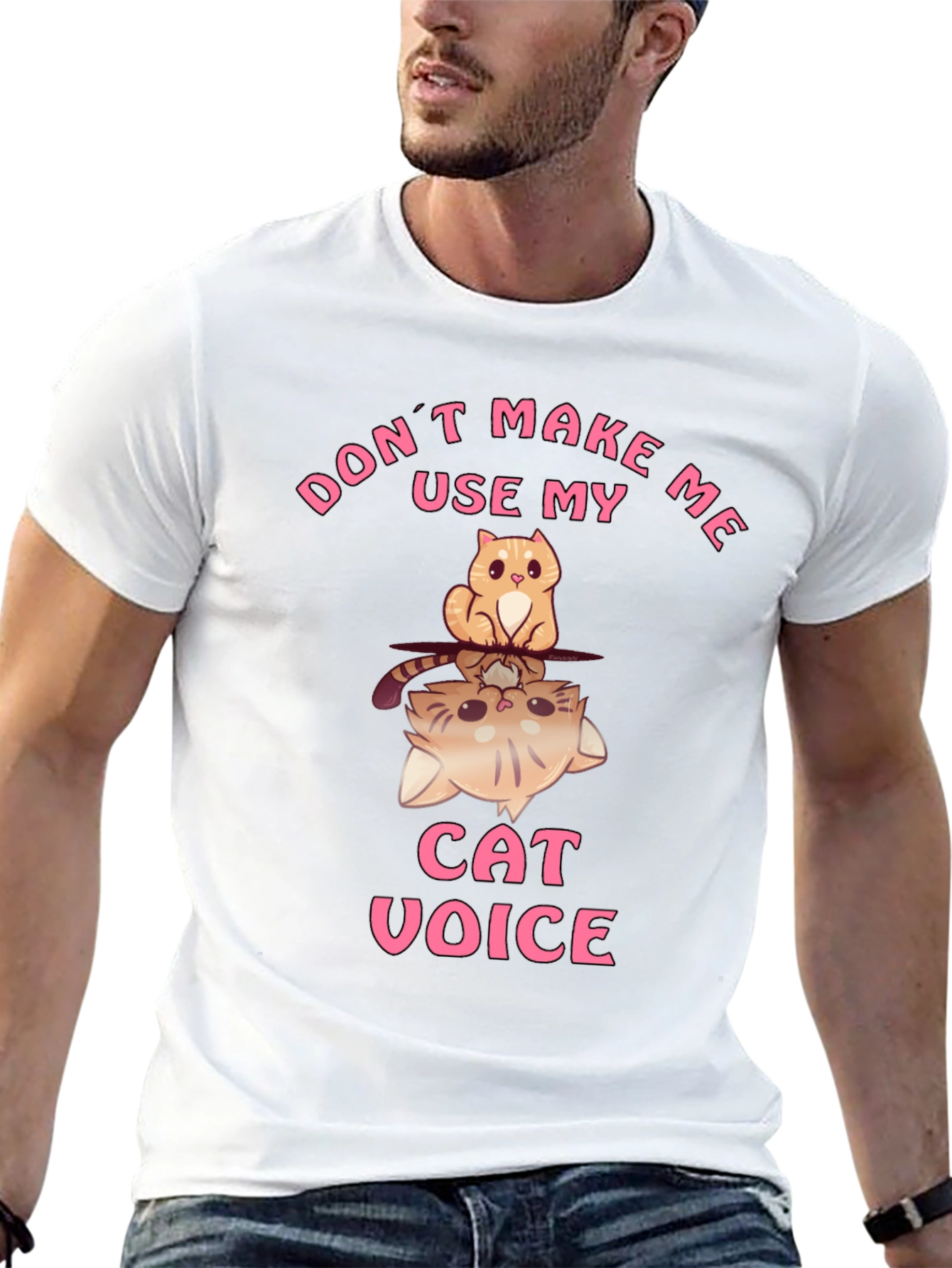Dont Make Me Use My Cat Voice T-Shirt
