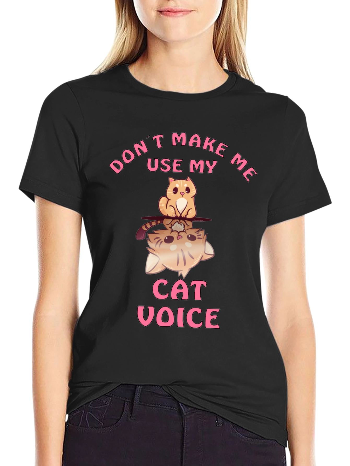 Dont Make Me Use My Cat Voice T-Shirt