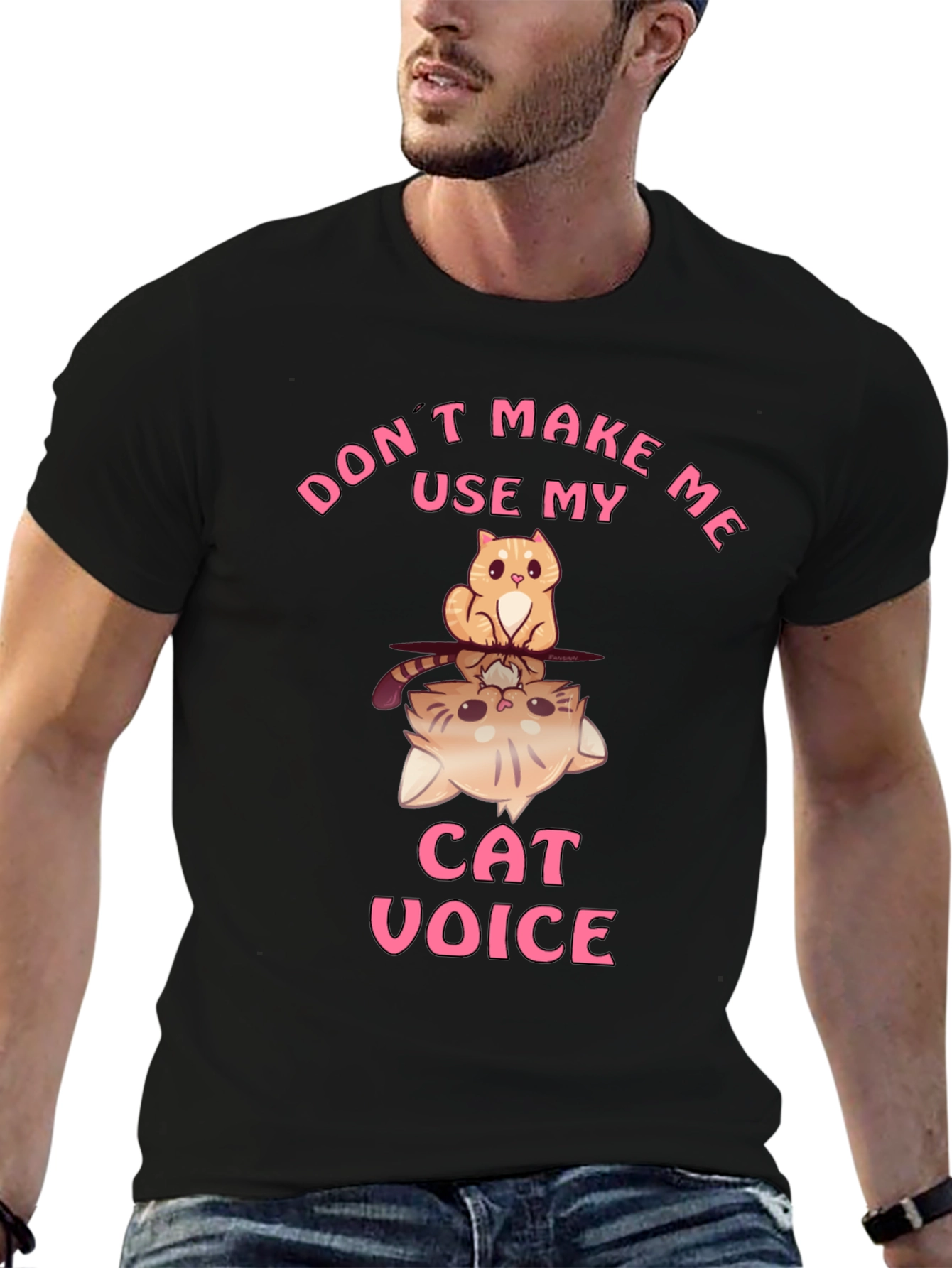 Dont Make Me Use My Cat Voice T-Shirt