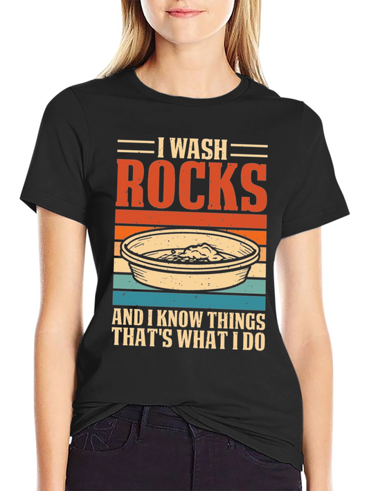 I Wash Rocks T-Shirt