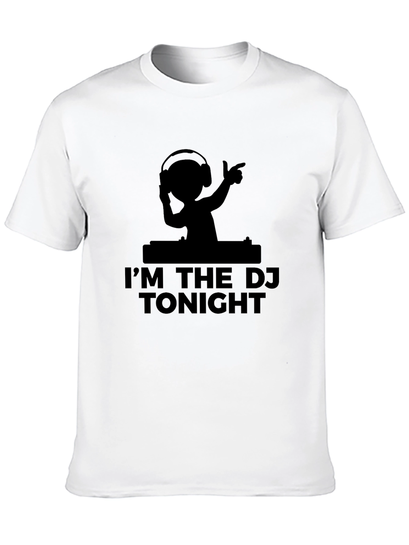 Im The DJ Tonight Black T-Shirt