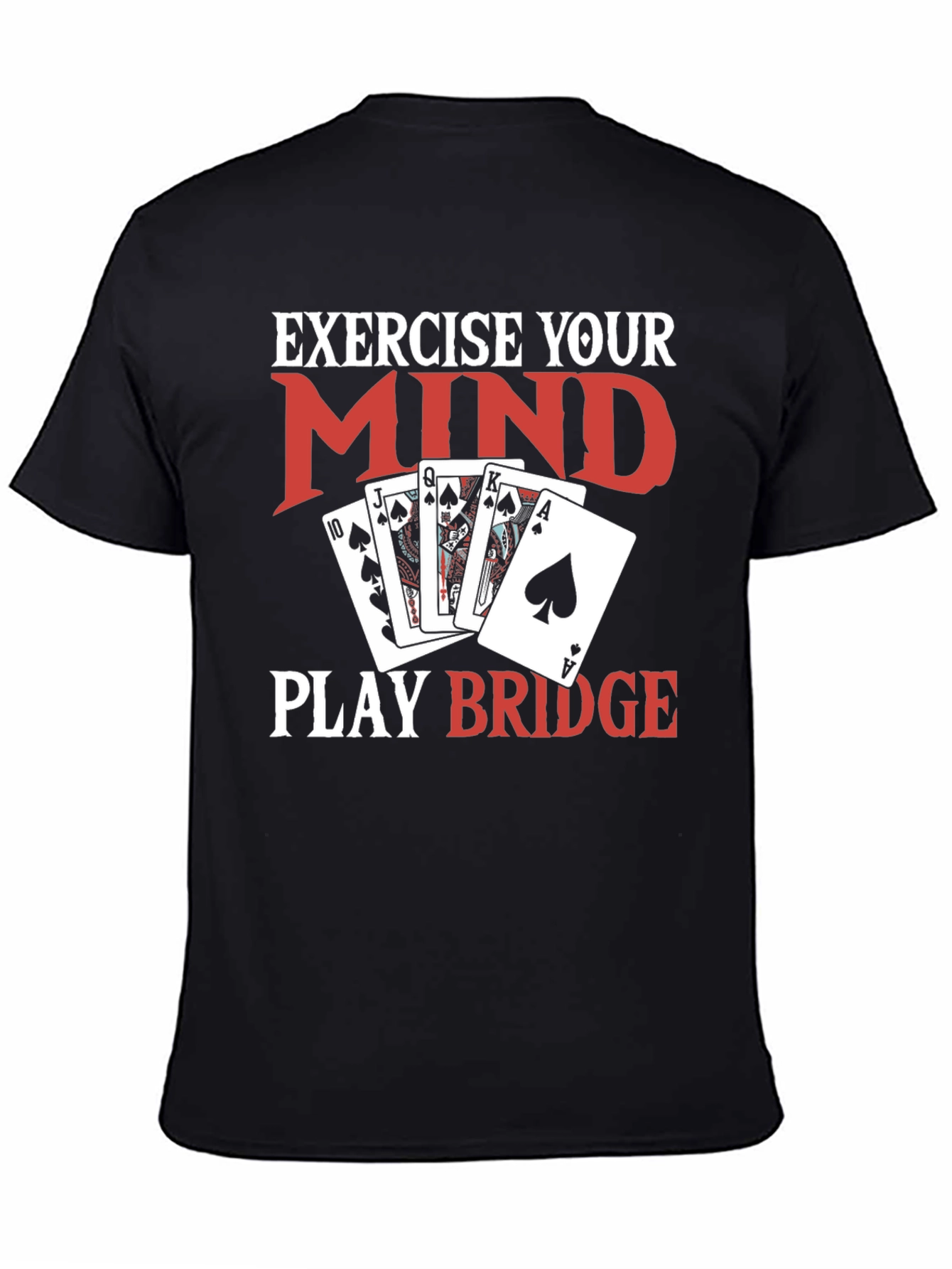 Exercise Your Mind Play Bridge Black T-Shirt