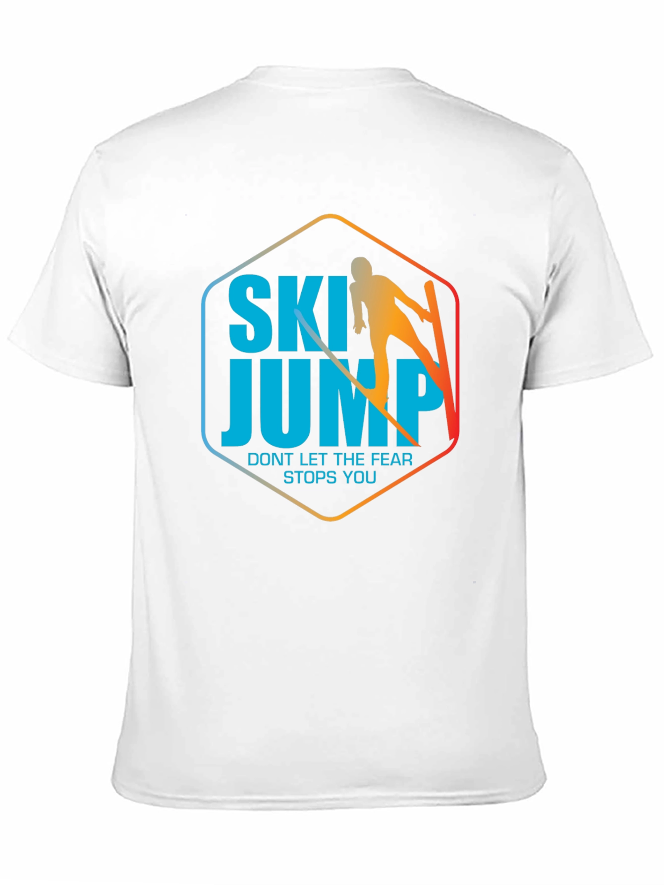 Ski Jump T-Shirt - Dont Let Fear Stop You!