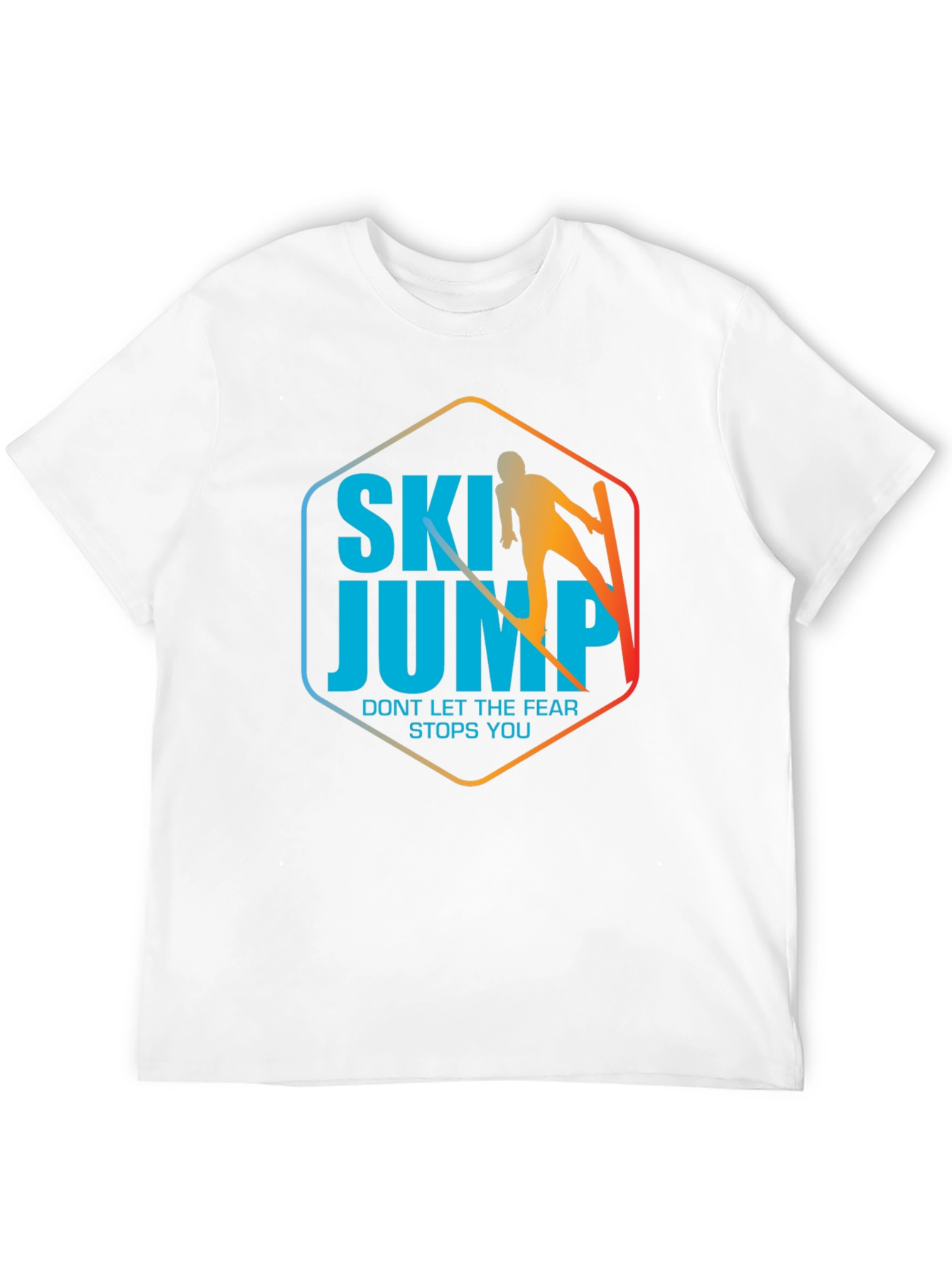 Ski Jump T-Shirt - Dont Let Fear Stop You!