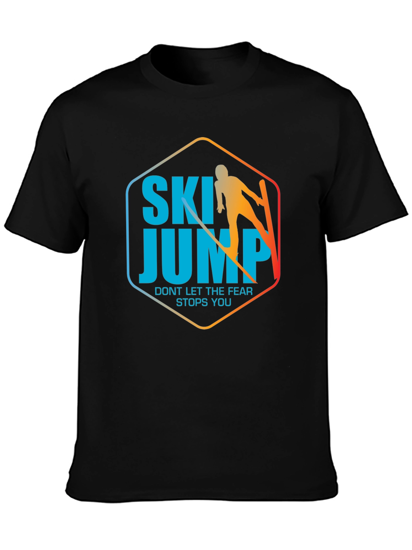 Ski Jump T-Shirt - Dont Let Fear Stop You!