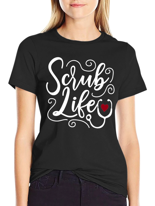 Scrub Life T-Shirt - Medical Apparel
