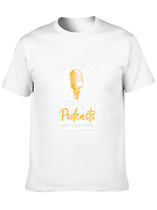 Podcast Listener T-Shirt: Thats What I Do