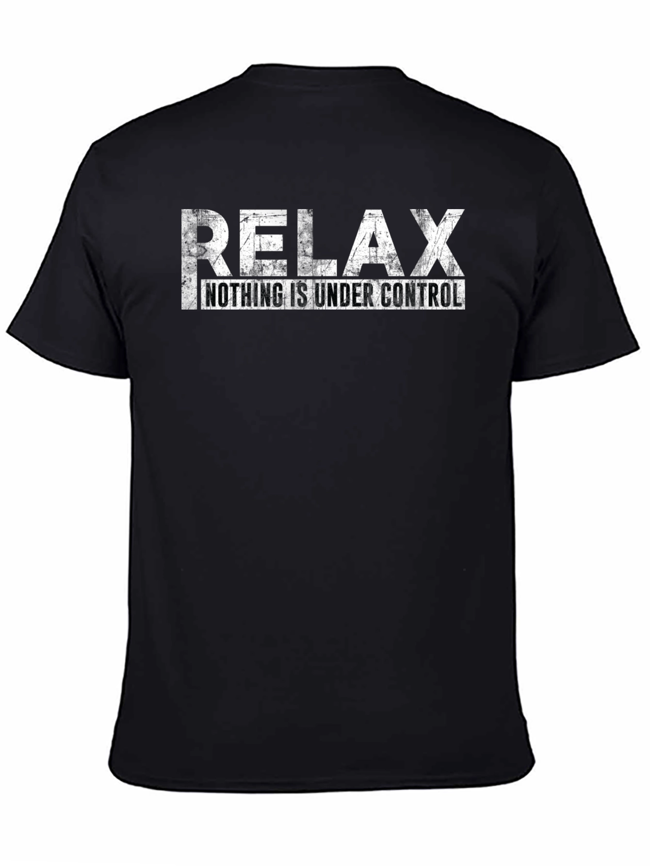 Relax Nothing is Under Control Graphic Tee
