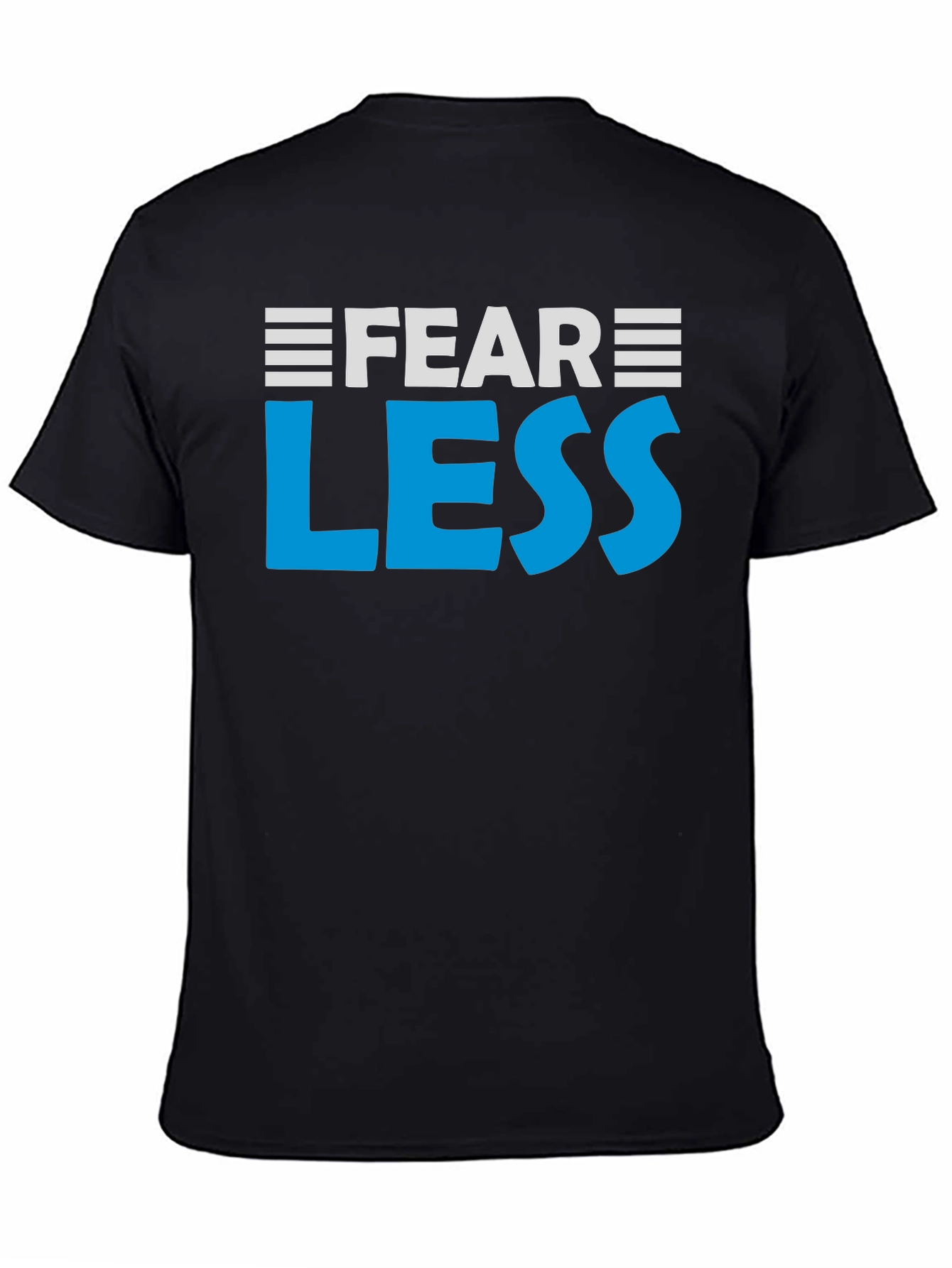 Fear Less Graphic Tee - Motivational Black T-Shirt