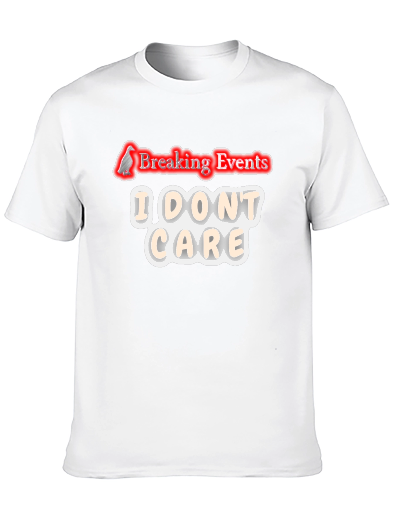 Breaking Events I Dont Care Graphic T-Shirt