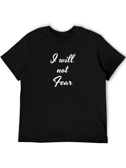 I Will Not Fear Black Tee