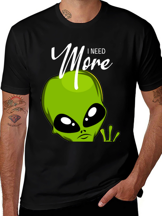 I Need More Alien Graphic Tee - Black Cotton T-Shirt