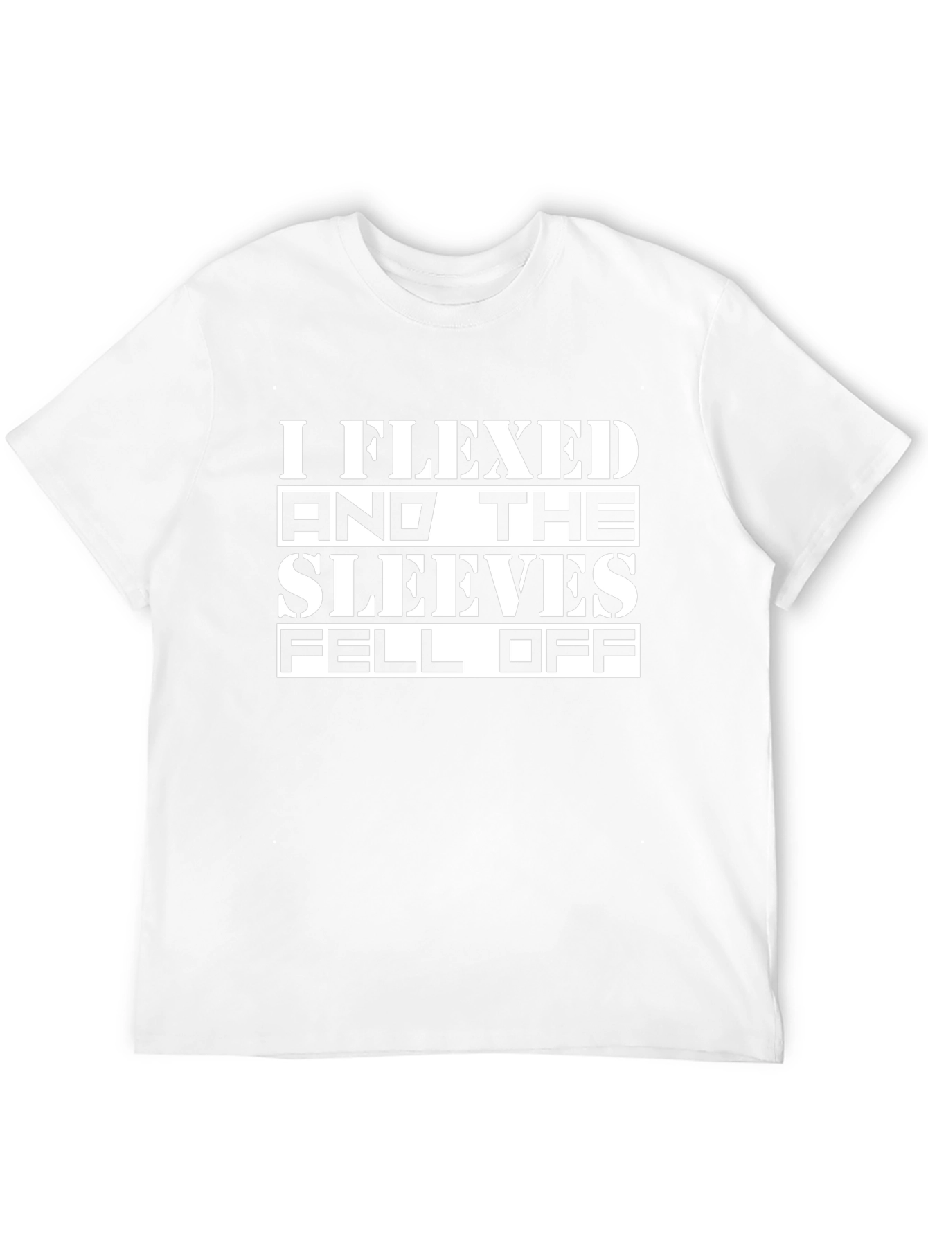 I Flexed And The Sleeves Fell Off T-Shirt