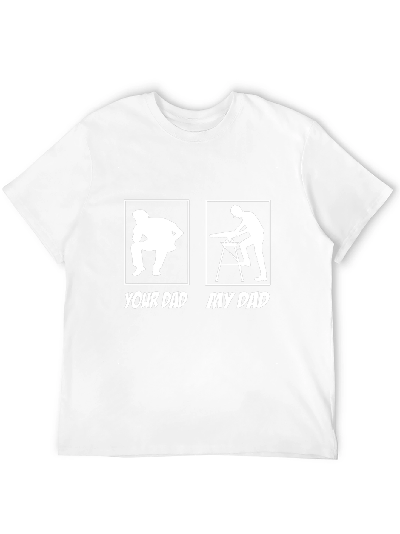 Your Dad vs. My Dad Funny Carpenter T-Shirt