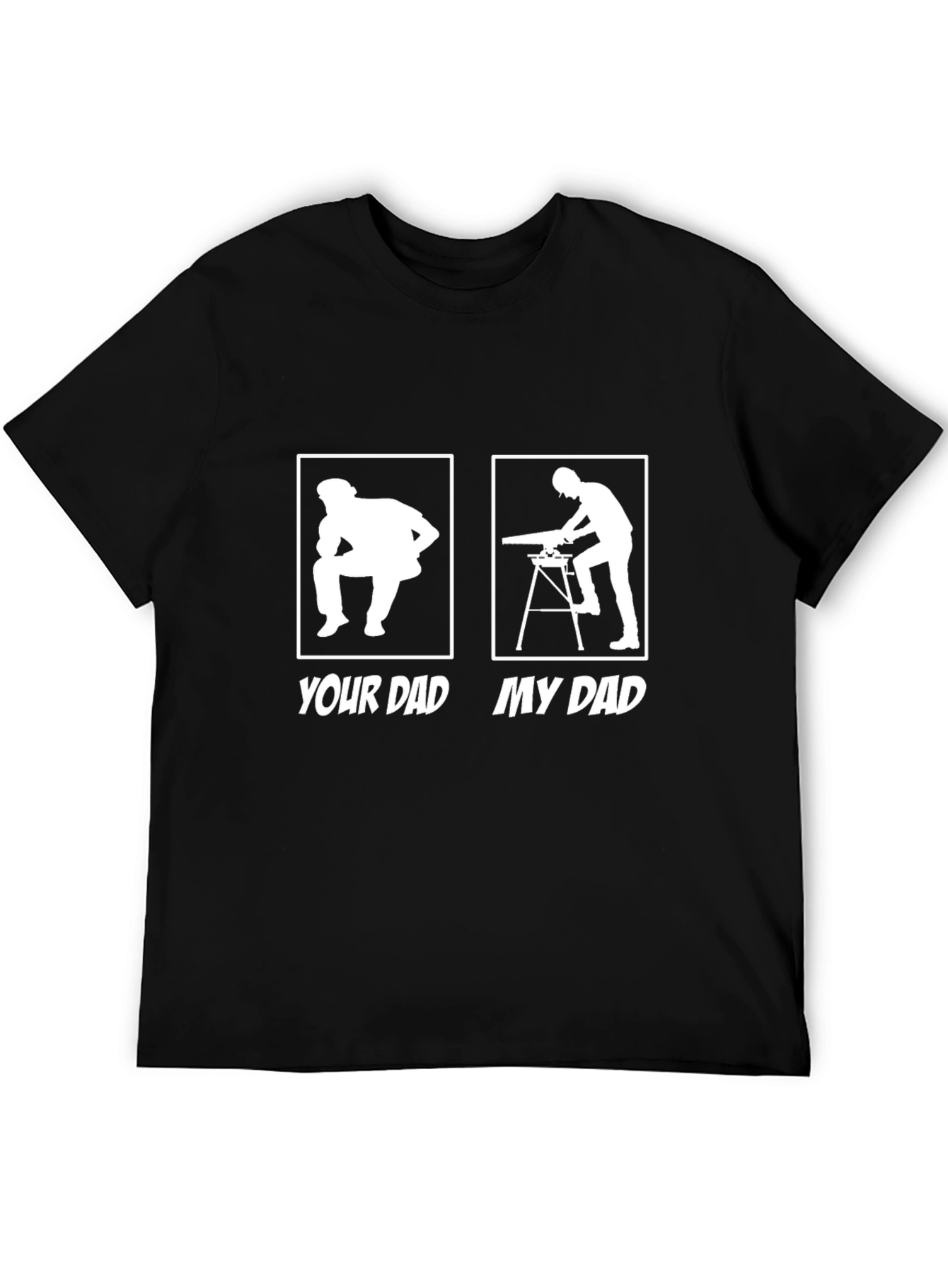 Your Dad vs. My Dad Funny Carpenter T-Shirt
