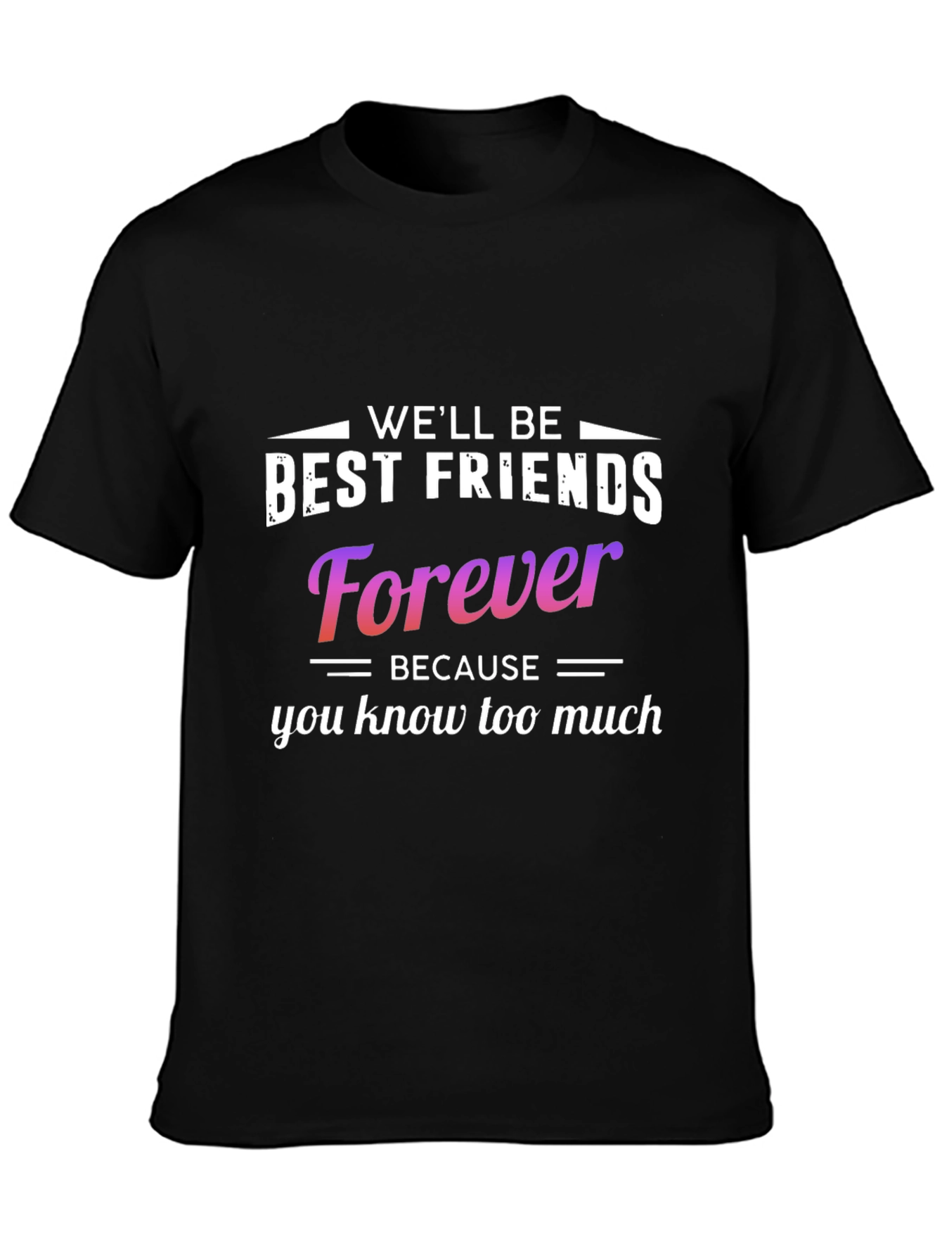Funny Best Friends Forever Graphic Tee