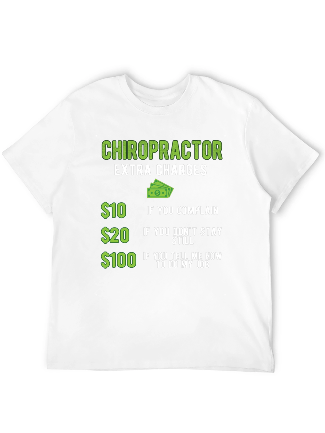 Chiropractor Extra Charges T-Shirt