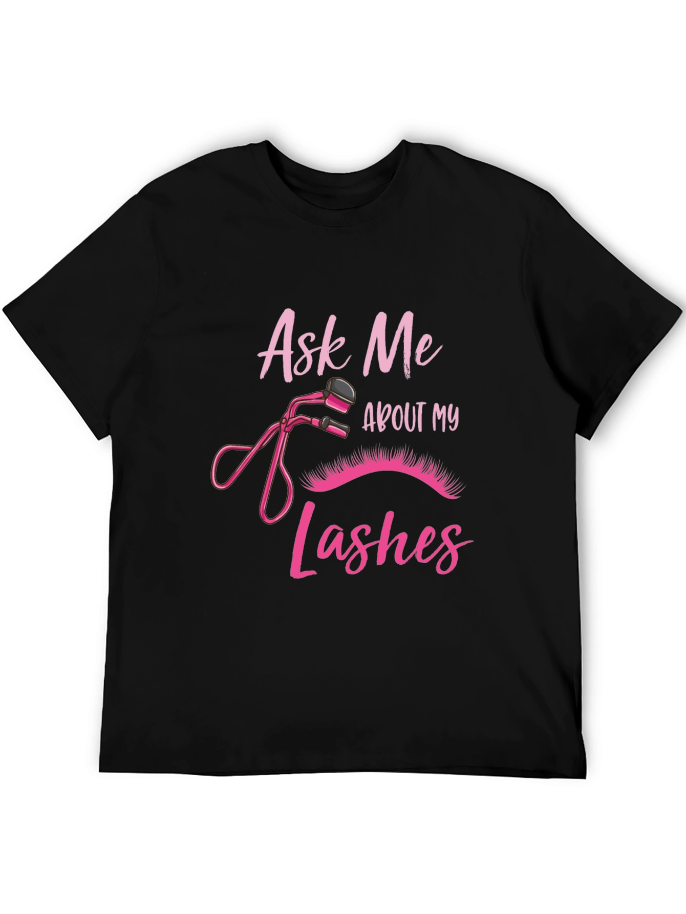 Ask Me About My Lashes Black T-Shirt