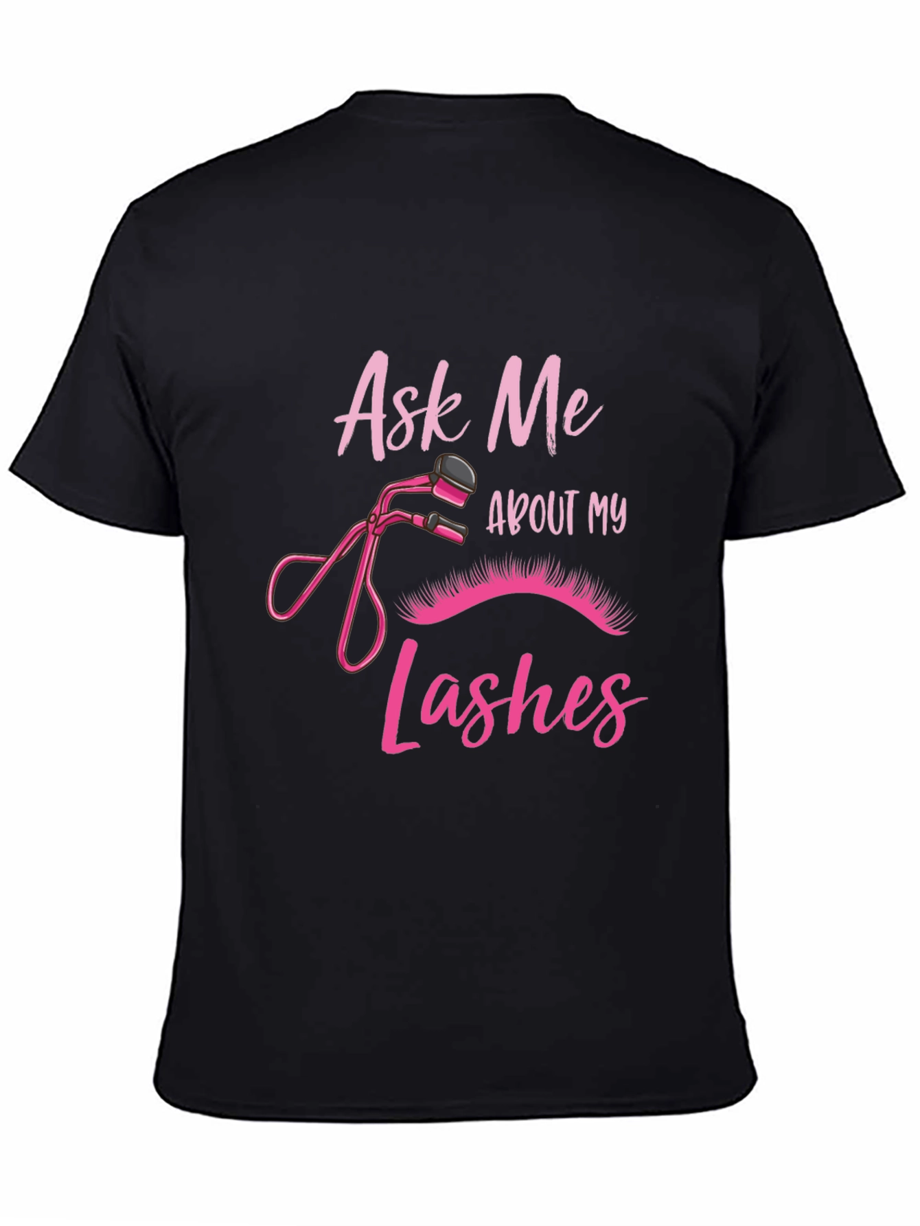 Ask Me About My Lashes Black T-Shirt