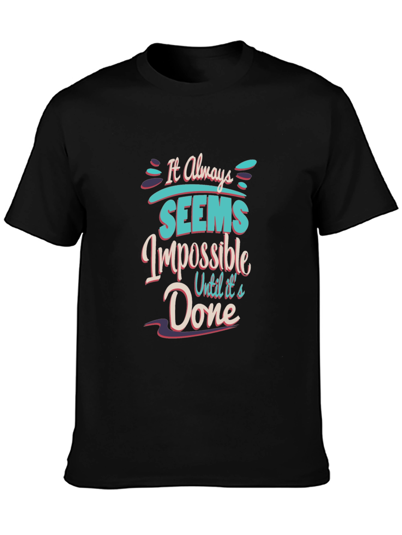 Motivational T-Shirt: It Always Seems Impossible