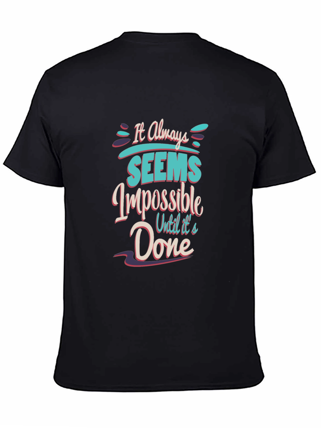 Motivational T-Shirt: It Always Seems Impossible