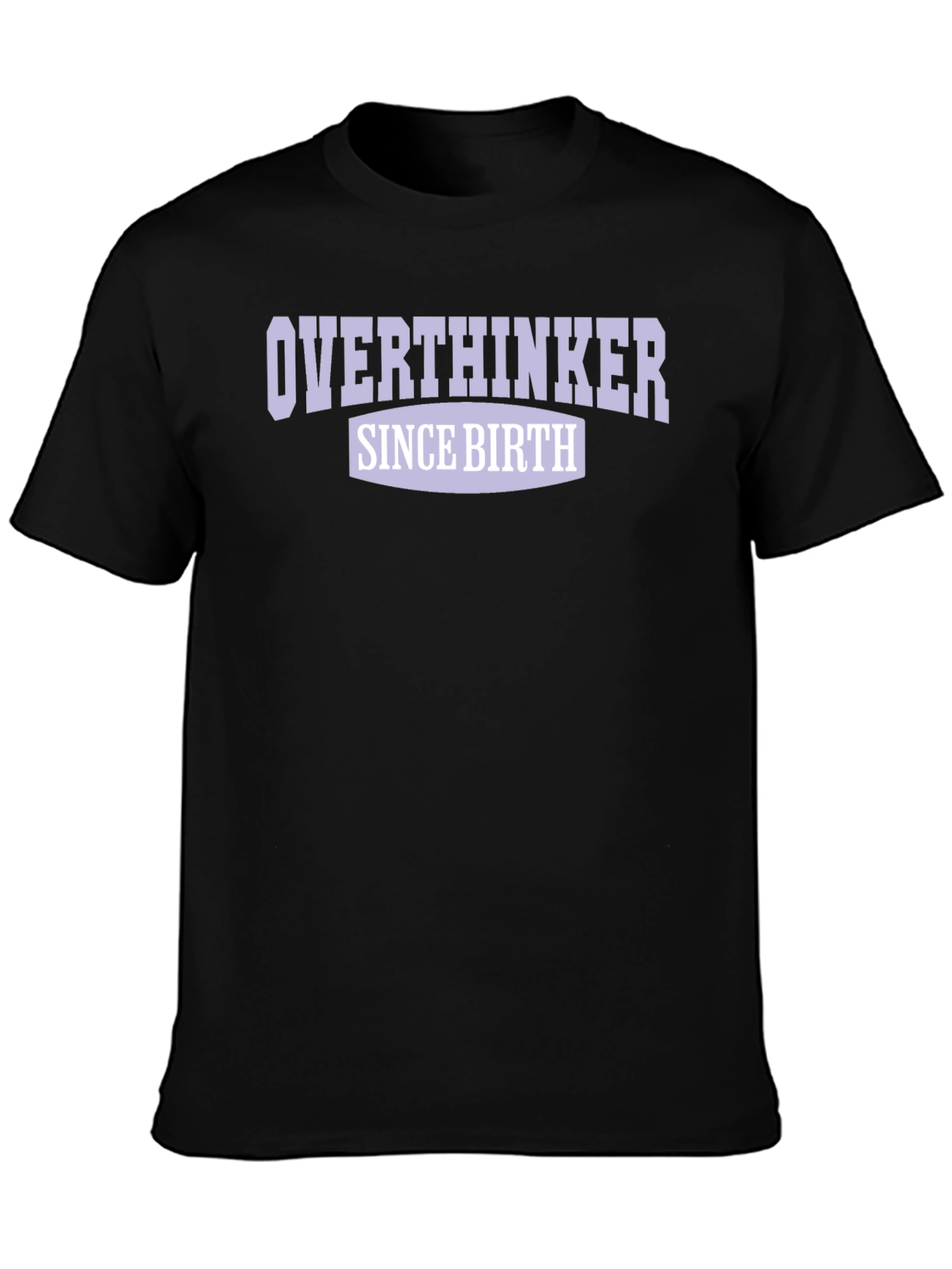 Overthinker Since Birth Graphic T-Shirt
