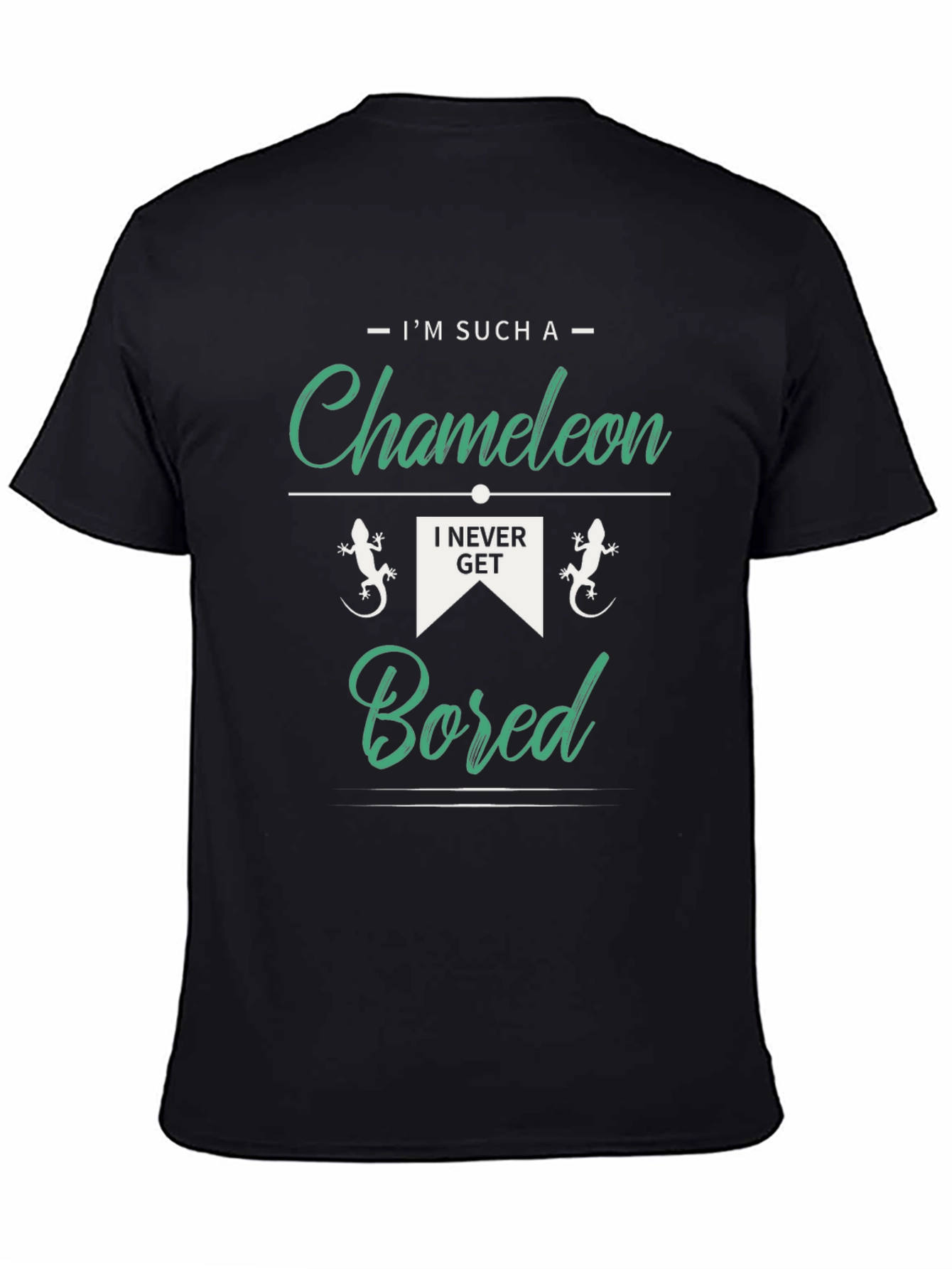 Im Such a Chameleon T-Shirt