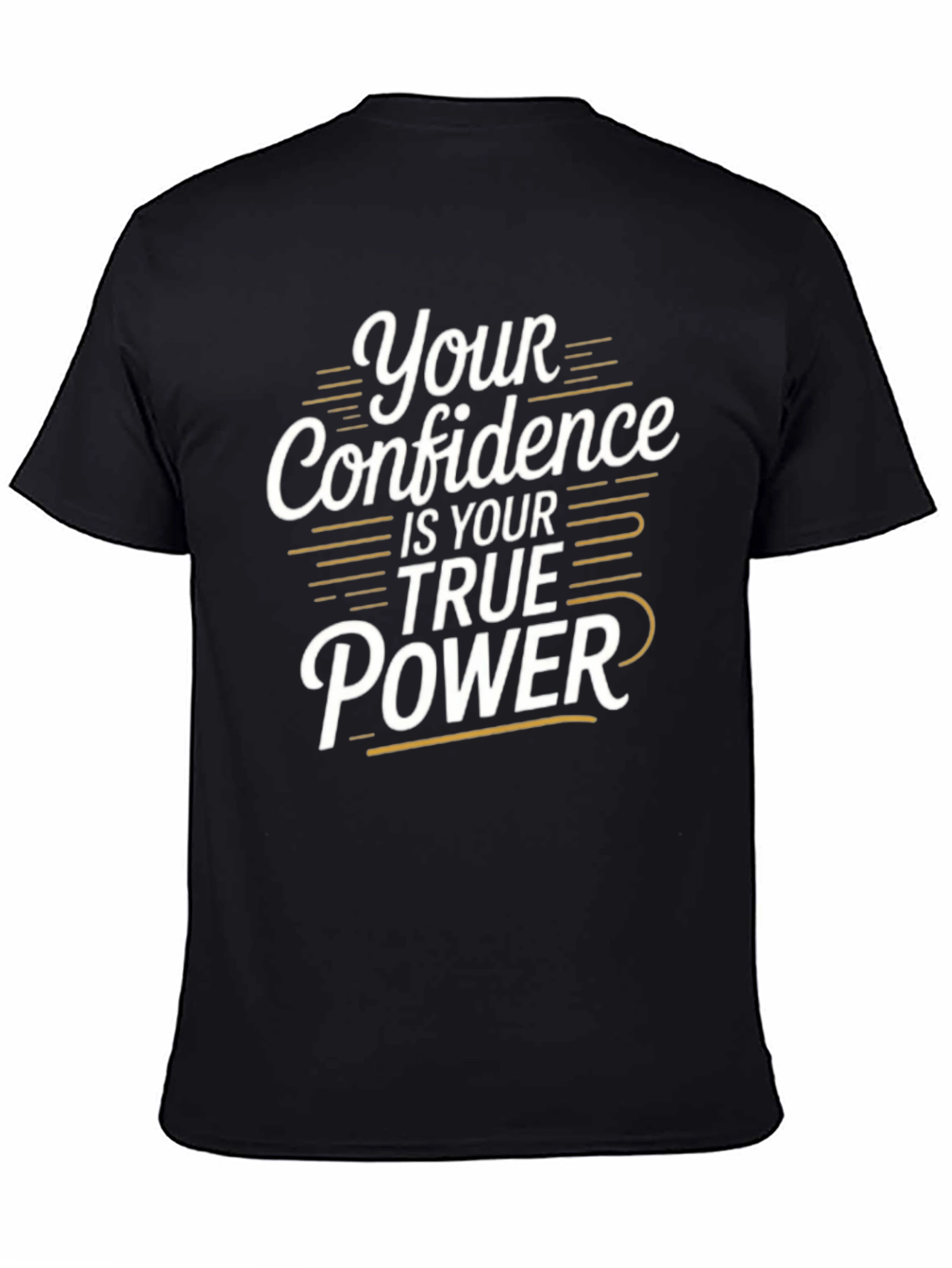 Confidence is Your True Power T-Shirt
