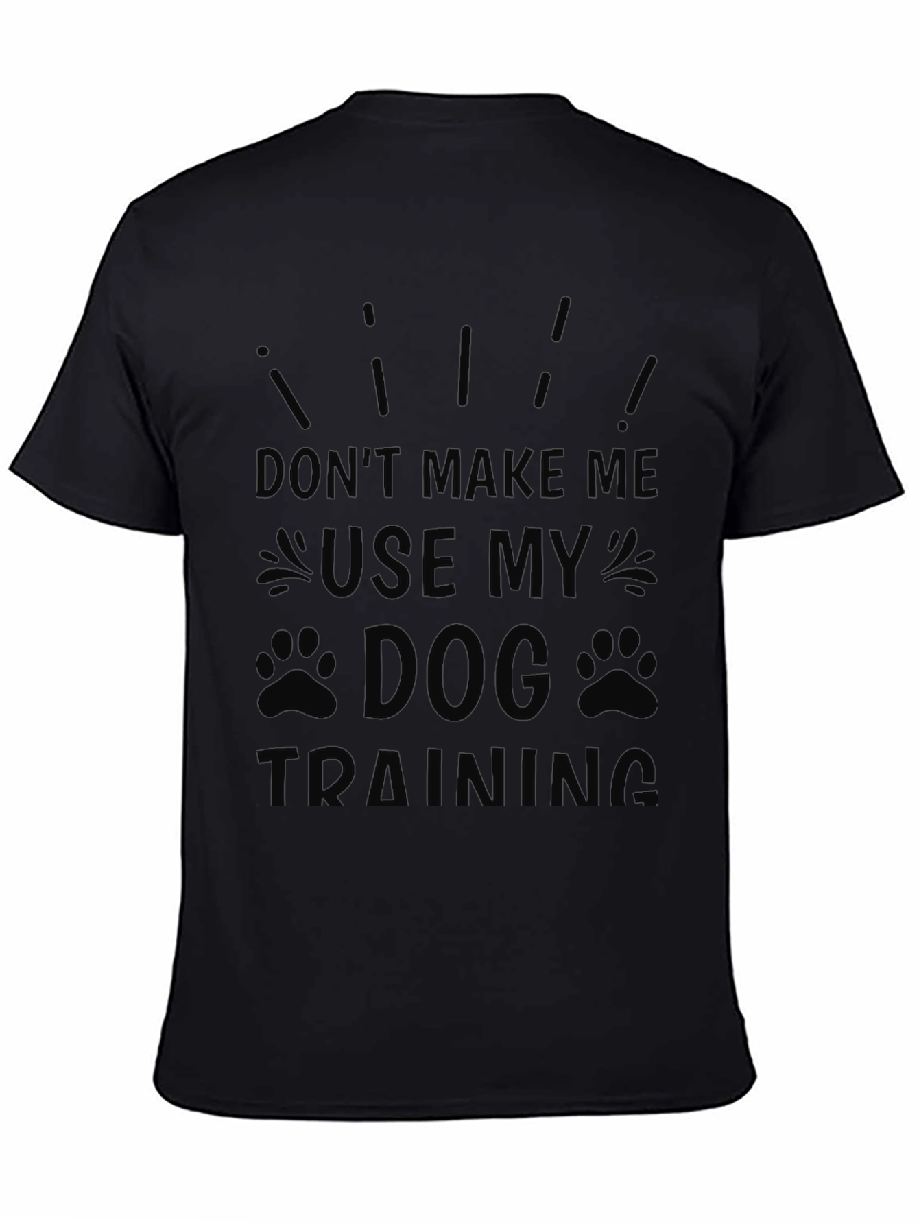 Dog Training Funny Black T-Shirt