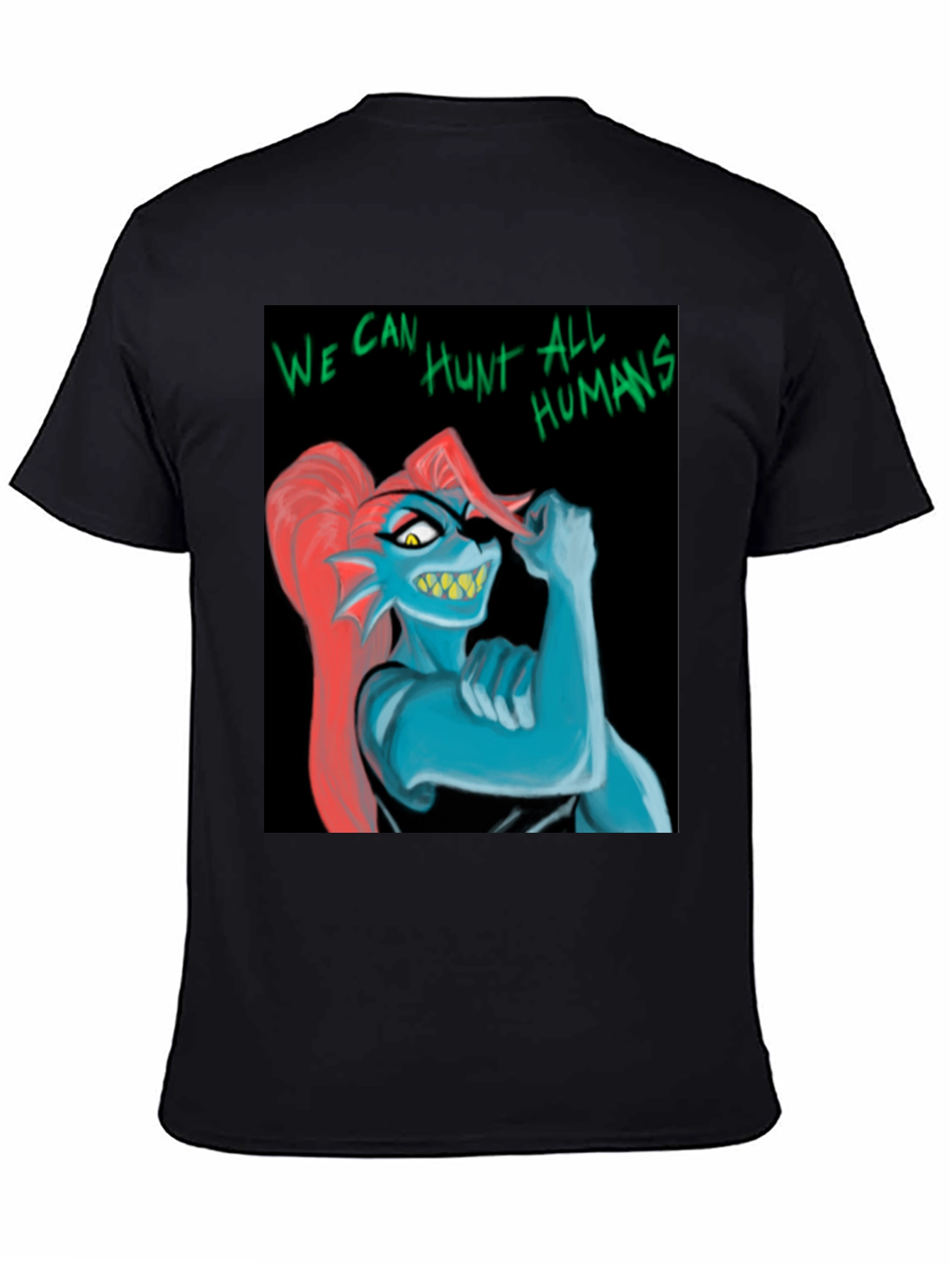 Undertale Undyne T-Shirt: We Can Hunt All Humans!