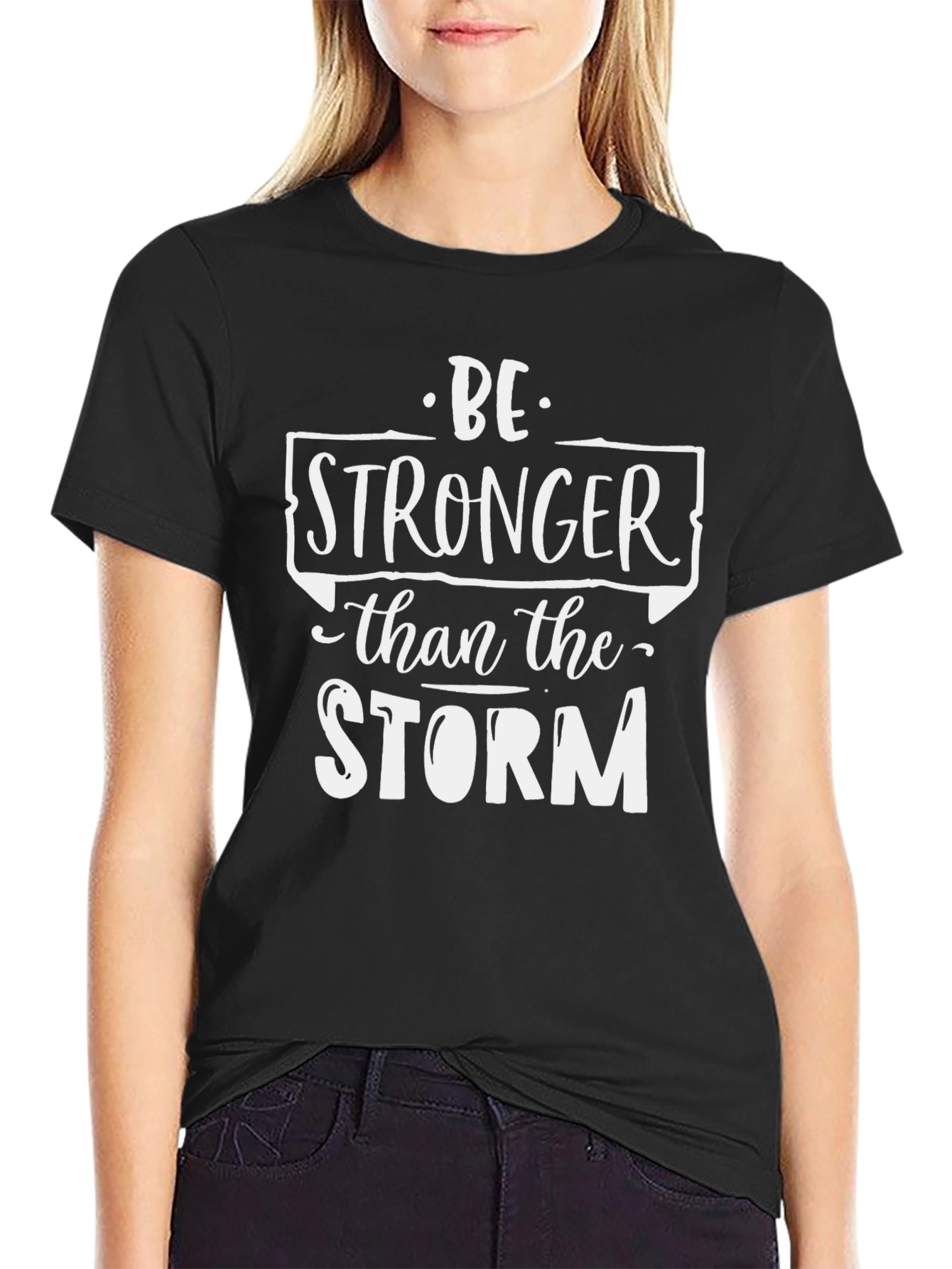 Be Stronger Than The Storm Black Graphic Tee
