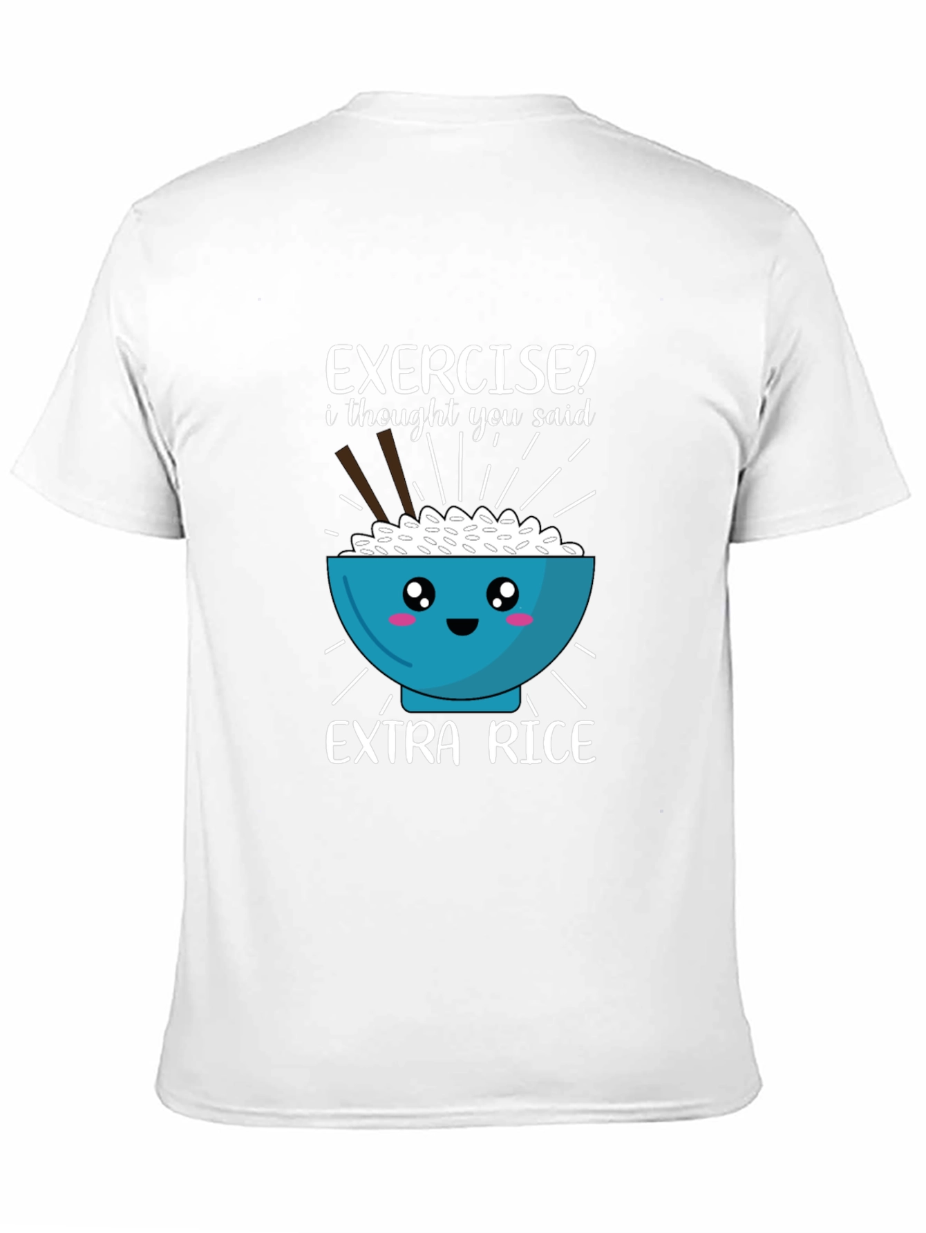 Exercise? Extra Rice T-Shirt