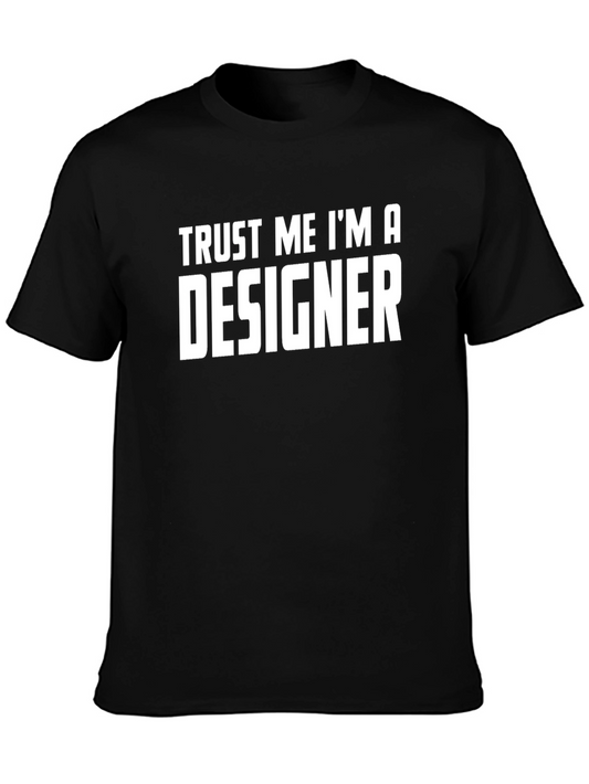 Trust Me Im a Designer - Black T-Shirt
